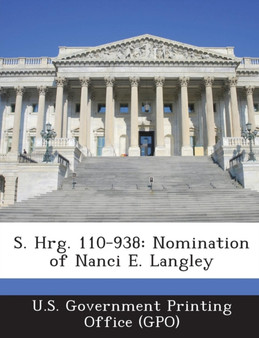 S. Hrg. 110-938 : Nomination of Nanci E. Langley