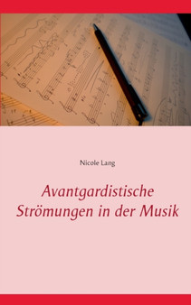 Avantgardistische Stroemungen in der Musik by Nicole Lang - Paperback