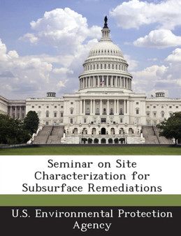 Seminar on Site Characterization for Subsurface Remediations