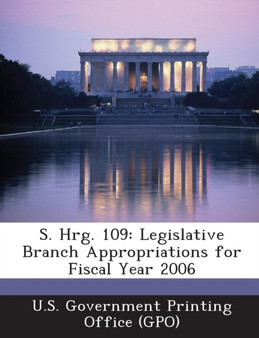 S. Hrg. 109 : Legislative Branch Appropriations for Fiscal Year 2006