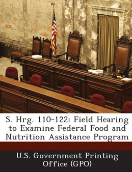 S. Hrg. 110-122 : Field Hearing to Examine Federal Food and Nutrition Assistance Program