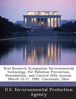 Rrel Research Symposium Environmental Technology for Pollution Prevention, Remediation, and Control 20th Annual, March 15-17, 1994, Cincinnati, Ohio