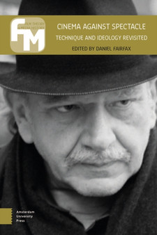 Cinema Against Spectacle : Technique and Ideology Revisited by Jean-Louis Comolli - Paperback