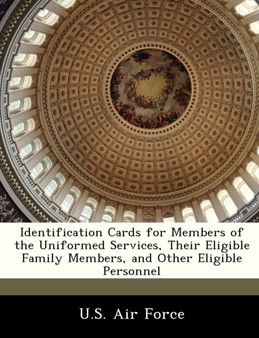 Identification Cards for Members of the Uniformed Services, Their Eligible Family Members, and Other Eligible Personnel