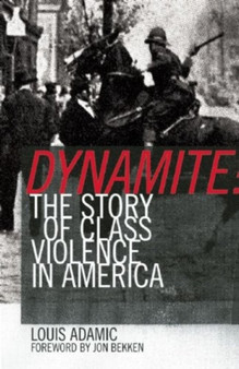 Dynamite : The Story of Class Violence in America 1830-1930