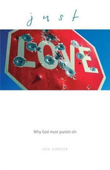 Just Love : Why God must punish sin