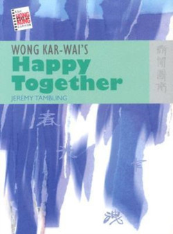 Wong Kar???wai's Happy Together by Jeremy Tambling - Paperback