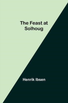 The Feast at Solhoug by Henrik Ibsen - Paperback