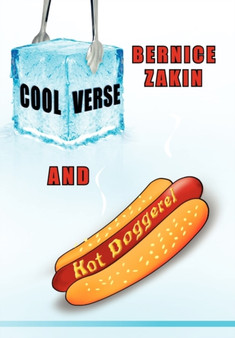 Cool Verse and Hot Doggerel by Bernice Zakin - Hardback