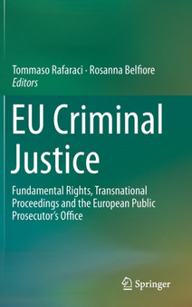 EU Criminal Justice : Fundamental Rights, Transnational Proceedings and the European Public Prosecutor's Office
