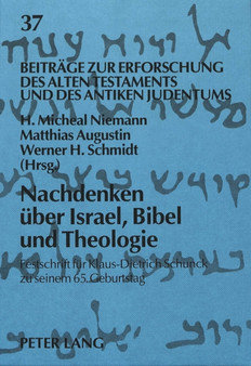 Nachdenken ueber Israel, Bibel und Theologie : Festschrift fuer Klaus-Dietrich Schunck zu seinem 65. Geburtstag