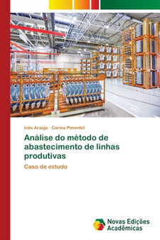 Analise do metodo de abastecimento de linhas produtivas by Ines Araujo - Paperback
