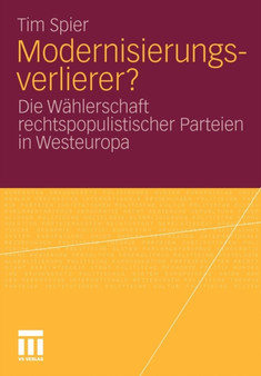 Modernisierungsverlierer? : Die Wahlerschaft rechtspopulistischer Parteien in Westeuropa