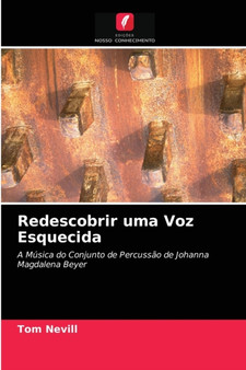 Redescobrir uma Voz Esquecida by Tom Nevill - Paperback