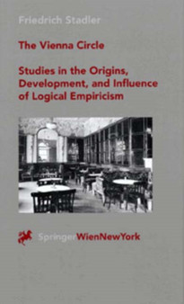 The Vienna Circle - Studies in the Origins, Development, and Influence of Logical Empiricism : 2