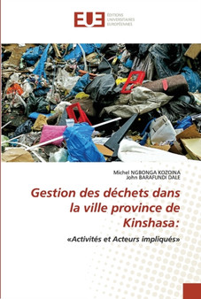 Gestion des dechets dans la ville province de Kinshasa by Michel Ngbonga Kozoina - Paperback