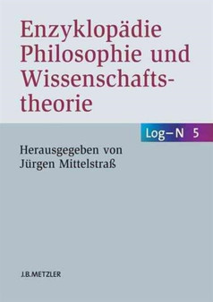 Enzyklopadie Philosophie und Wissenschaftstheorie : Bd. 5: Log???N