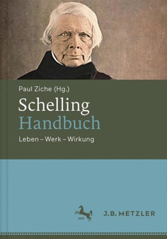 Schelling-Handbuch : Leben ??? Werk ??? Wirkung