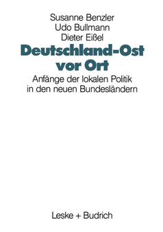 Deutschland-Ost vor Ort : Anfange der lokalen Politik in den neuen Bundeslandern