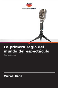 La primera regla del mundo del espectaculo by Michael Barkl - Paperback