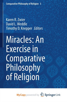 Miracles : An Exercise in Comparative Philosophy of Religion