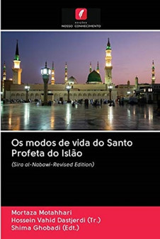 Os modos de vida do Santo Profeta do Islao