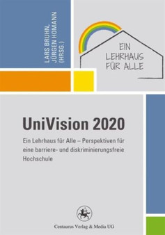 UniVision 2020 : Perspektiven fur eine barriere- und diskriminierungsfreie Hochschule