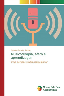 Musicoterapia, afeto e aprendizagem by Carolina Ferreira Santos - Paperback