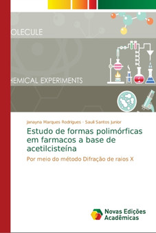 Estudo de formas polimorficas em farmacos a base de acetilcisteina by Janayna Marques Rodrigues - Paperback