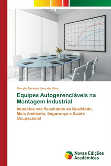 Equipes Autogerenciaveis na Montagem Industrial by Renato Saraiva Lima Da Silva - Paperback