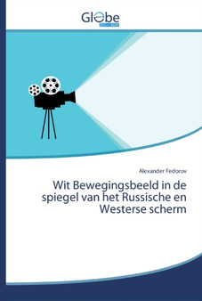 Wit Bewegingsbeeld in de spiegel van het Russische en Westerse scherm by Alexander Fedorov - Paperback