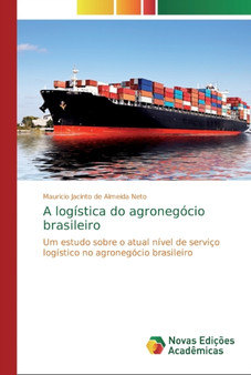 A logistica do agronegocio brasileiro by Mauricio Jacinto de Almeida Neto - Paperback