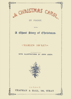 A Christmas Carol in Prose Being a Ghost Story of Christmas
