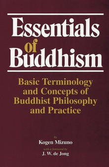 Essentials of Buddhism : Basic Terminology and Concepts of Buddhist Thought and Practice Essentials of Buddhism : Basic Terminology and Concepts of Buddhist Thought and Practice