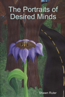 The Portraits of Desired Minds by Shawn Ruter - Paperback