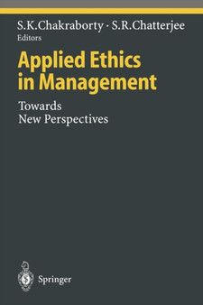 Applied Ethics in Management : Towards New Perspectives