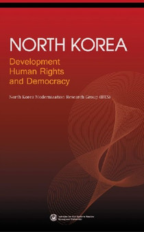 North Korea : Development, Human Rights and Democracy