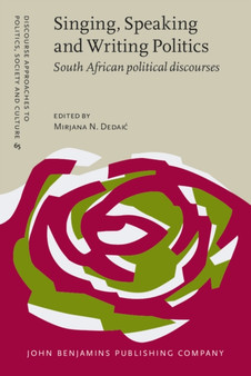 Singing, Speaking and Writing Politics : South African political discourses : 65