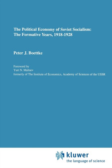 The Political Economy of Soviet Socialism: the Formative Years, 1918-1928