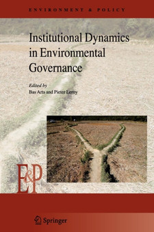 Institutional Dynamics in Environmental Governance : 47