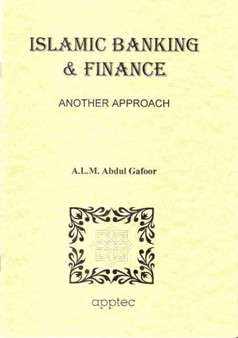 Islamic Banking and Finance : Another Approach