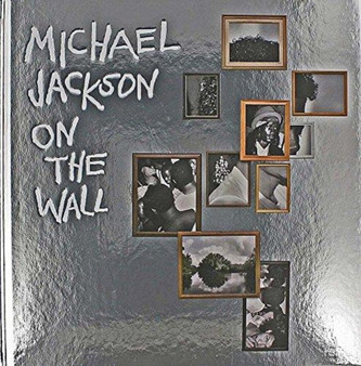 Michael Jackson: On The Wall by Nicholas Cullinan - Hardback
