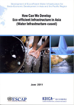 How Can We Develop Eco-efficient Infrastructure in Asia : Water Infrastructure-cased