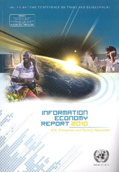 Information Economy Report : ICTs, Enterprises and Poverty Alleviation, 2010