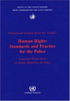 Human Rights Standards and Practice for the Police : Expanded Pocketbook on Human Rights for the Police