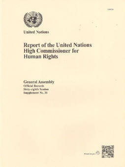 Report of the United Nations High Commissioner for Human Rights : Session 68: supplement 36 (A/68/36)