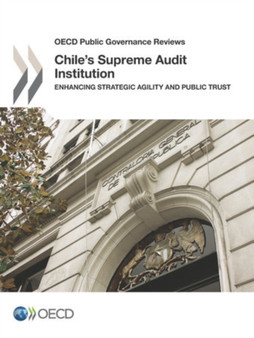 Chile's Supreme Audit Institution : enhancing strategic agility and public trust