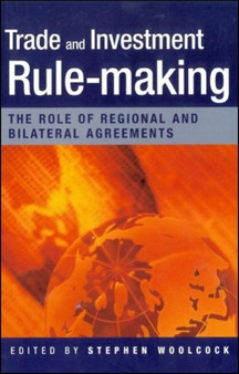 Trade and investment rule-making : the role of regional and bilateral agreements