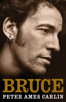 Bruce by Peter Ames Carlin - Hardback