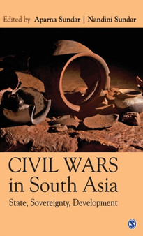Civil Wars in South Asia : State, Sovereignty, Development